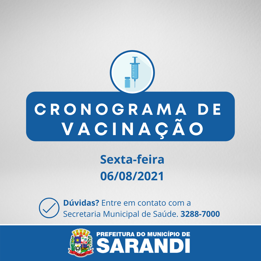 Cronograma de Vacinação contra Covid-19 - Sexta-feira - 06/08/2021